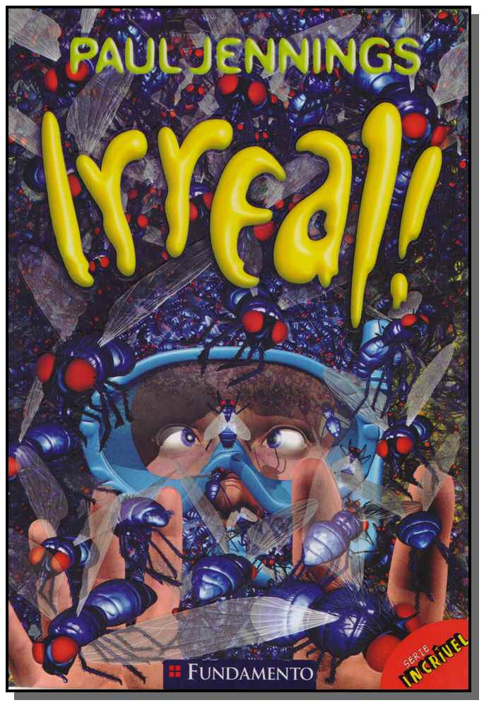 Série Incrível - Irreal!