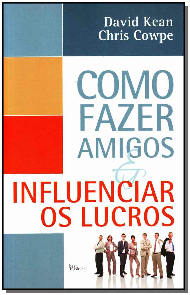Como Fazer Amigos e Influenciar os Lucros