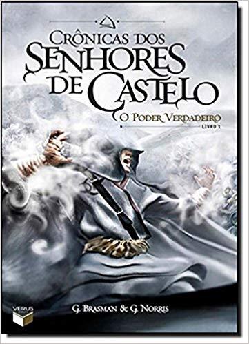 Crônicas dos Senhores de Castelo: O Poder Verdadeiro (Vol. 1)