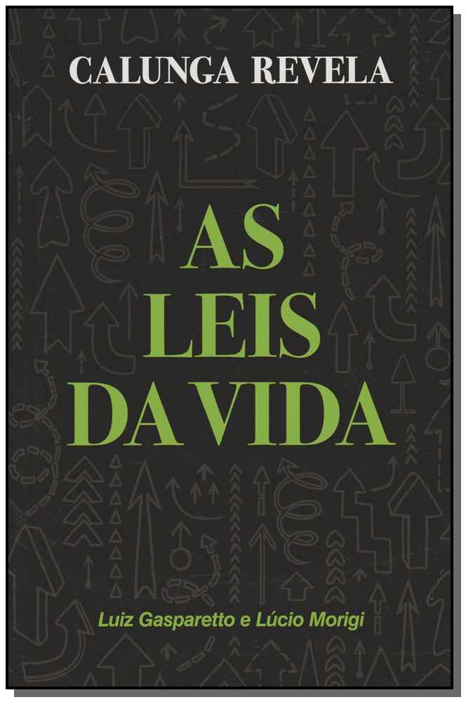 Calunga Revela as Leis da Vida