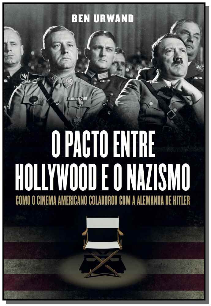 Pacto Entre Hollywood e o Nazismo, o - 02ed19