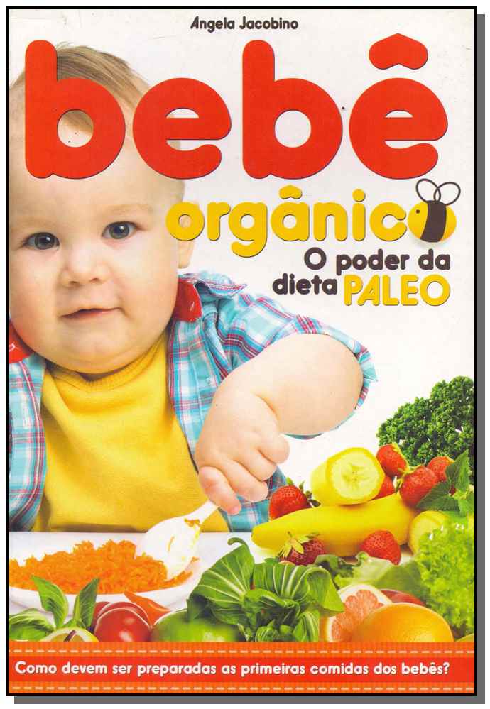 Bebê Orgânico - O Poder da Dieta Paleo
