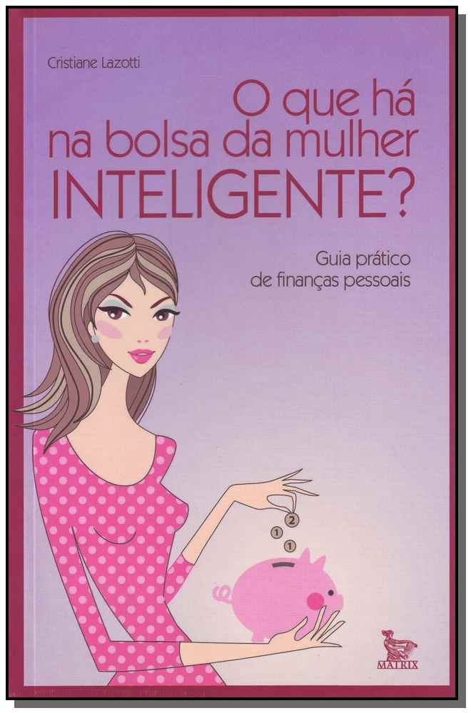 Que Há na Bolsa da Mulher Inteligente? o
