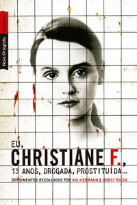 Eu,christiane F., 13 Anos, Drogada, Prostituída...