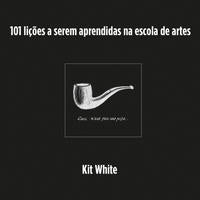 101 Lições a Serem Aprendidas na Escola de Artes