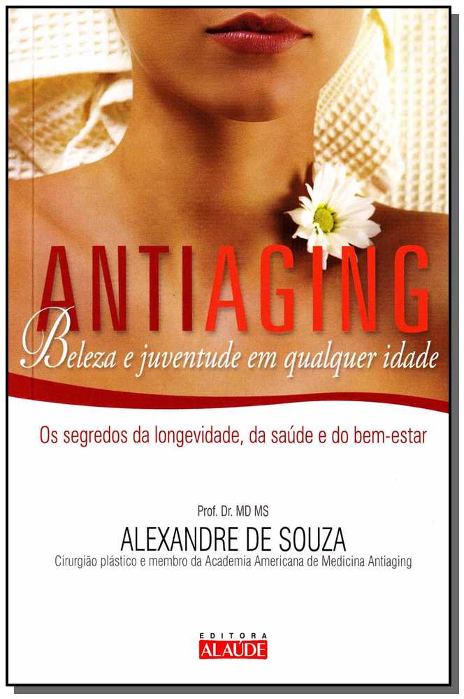 Antiaging - Beleza e Juventude em Qualquer Idade