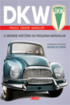 Dkw - A Grande História da Pequena Maravilha