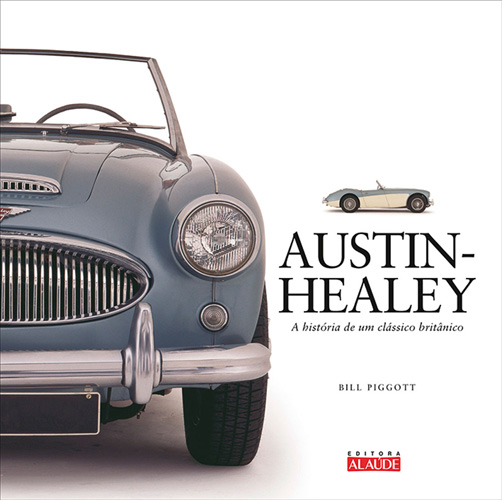 Austin-Healey - A História de um Clássico Britânico