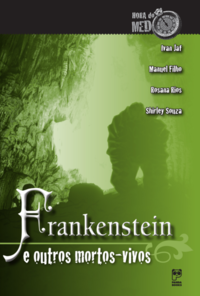 Frankenstein e Outros Mortos-Vivos
