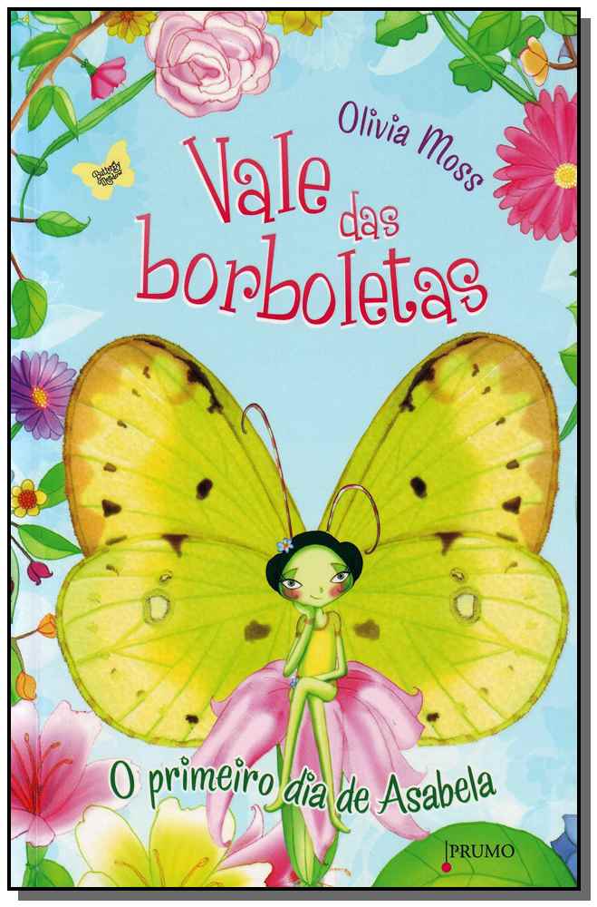 Primeiro Dia de Asabela , o - Vale das Borboletas