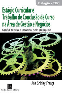 Estágio Curricular e Trabalho de Conclusão de Curso na Área de Gestão e Negócios