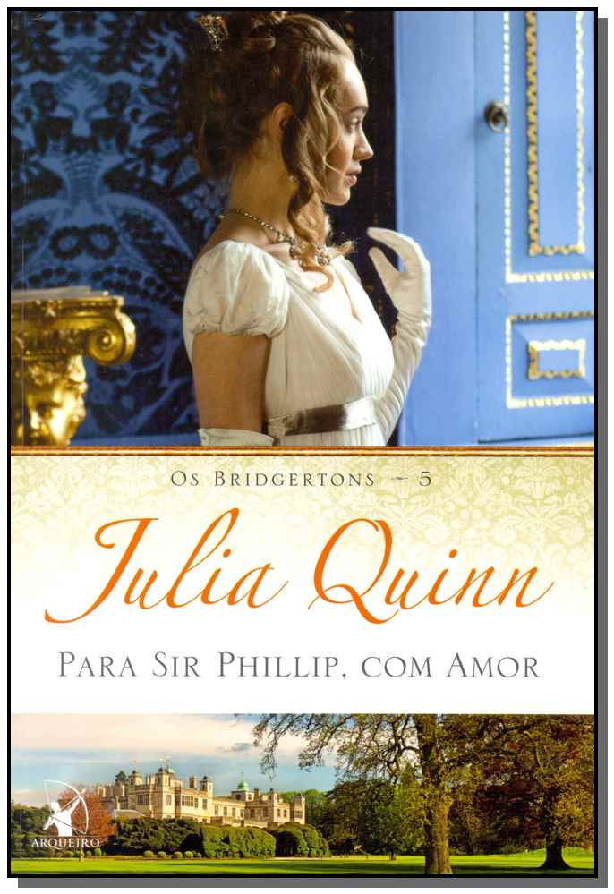 Para Sir Phillip, com Amor - (Os Bridgertons - Livro 5)