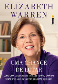 Uma Chance de Lutar - Como uma Mãe de Classe Média se Tornou uma das Senadoras Mais Influentes dos e