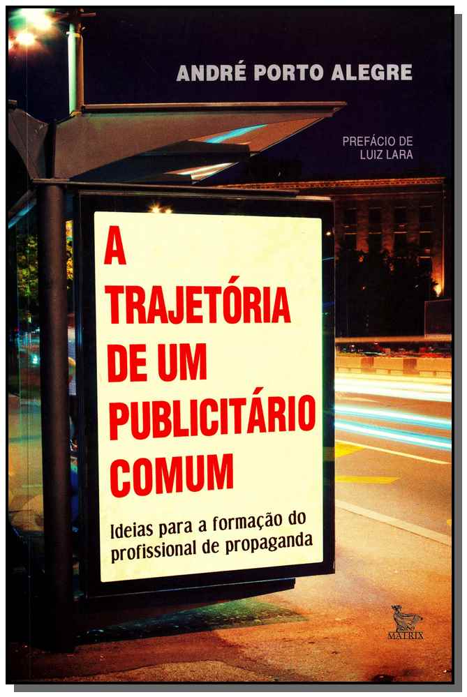 Trajetória de um Publicitário Comum, a