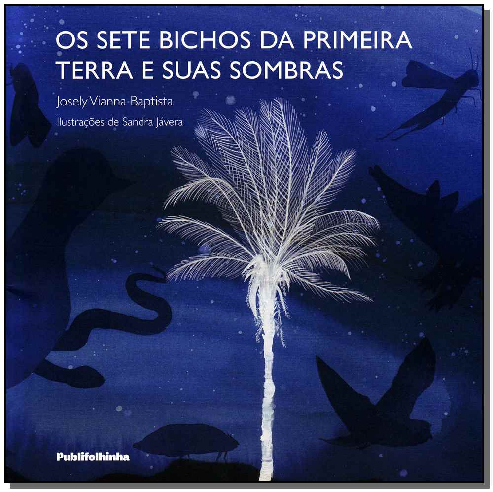 Sete Bichos da Primeira Terra e Suas Sombras, os