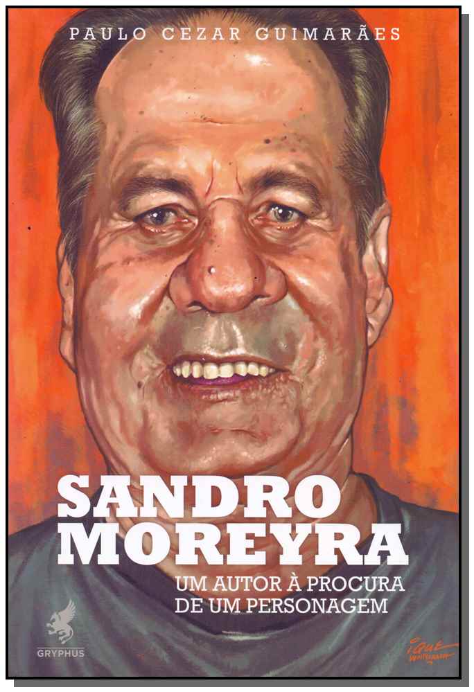 Sandro Moreyra: Um Autor à Procura de um Personagem