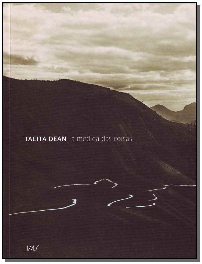 Tacita Dean - A Medida das Coisas