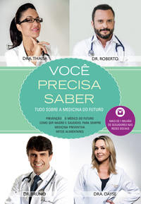 Voce Precisa Saber : Tudo sobre a Medicina do Futuro