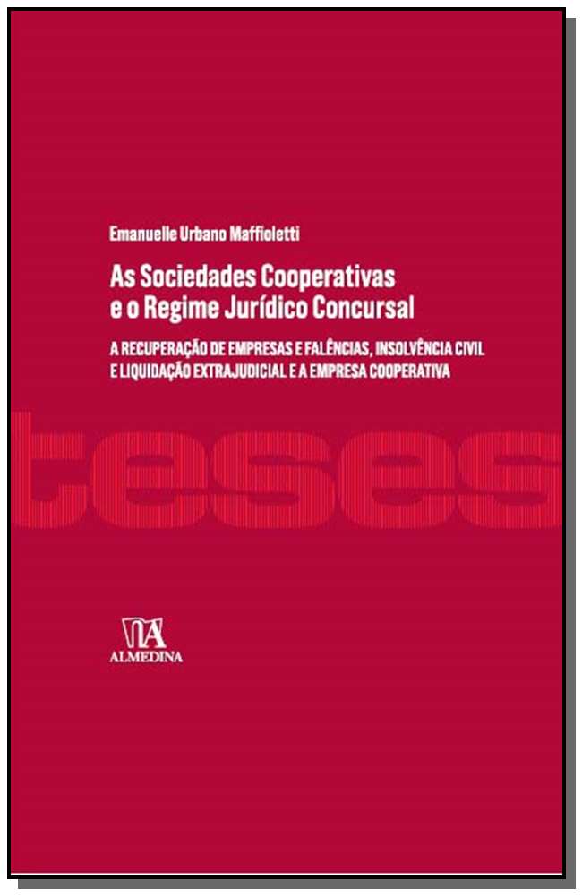 As Sociedades Cooperativas e o Regime Jurídico Concursal - 01ed/15