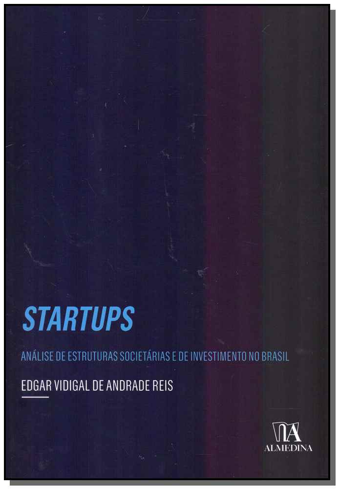 Startups - Análise de Estruturas Societárias e de Investimento no Brasil-01ed/18