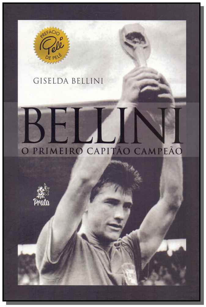 Bellini - O Primeiro Capitão Campeão