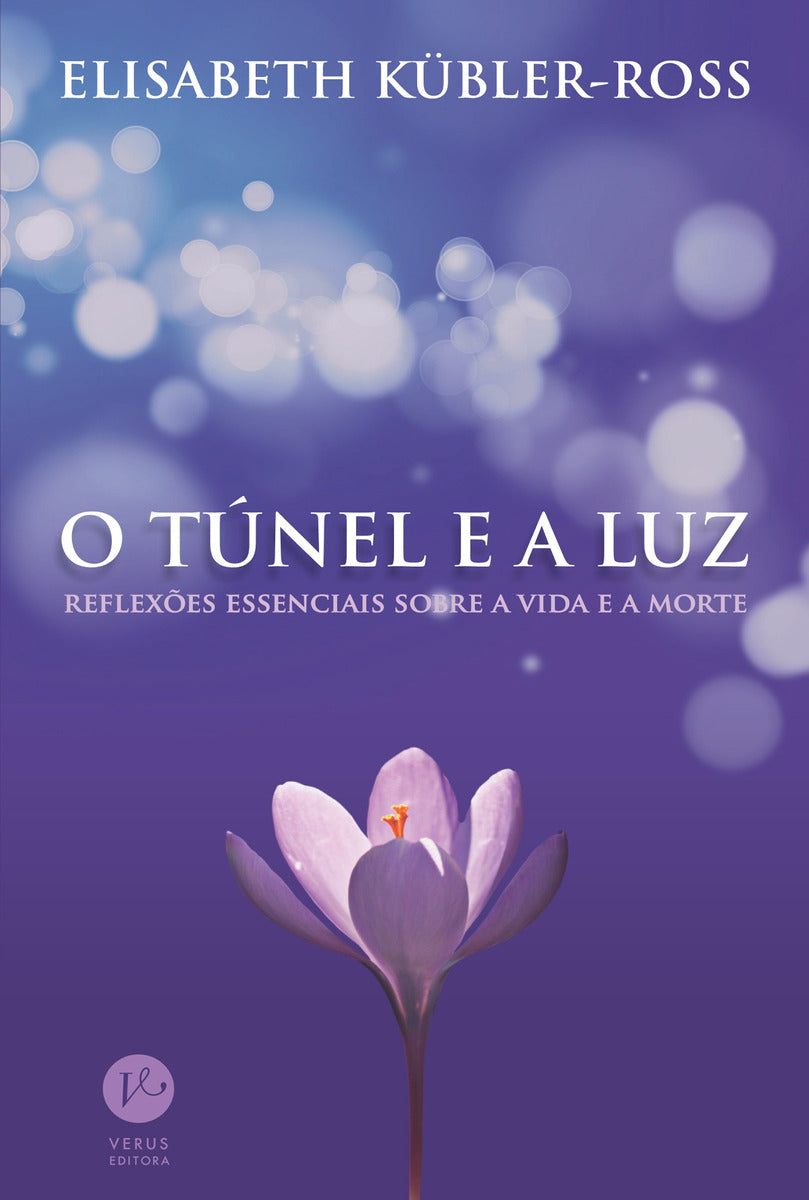 Tunel e a Luz: Reflexoes Essenciais sobre a Vida e