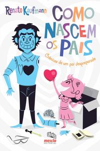 Como Nascem os Pais
