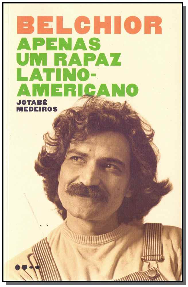 Belchior - Apenas um Rapaz Latino-Americano