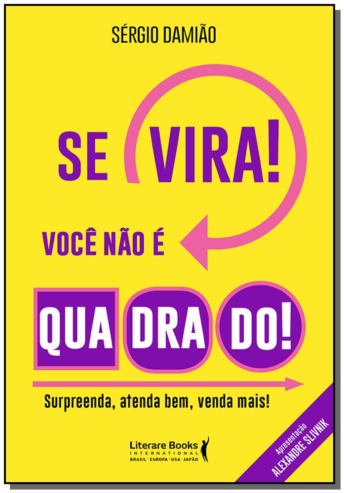 Se Vira! Você Não É Quadrado!