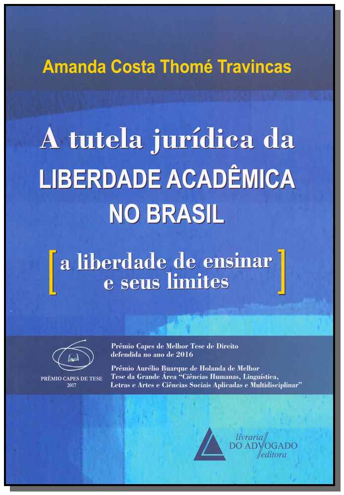 Tutela Jurídica da Liberdade Acadêmica no Brasil, a - 01ed/18