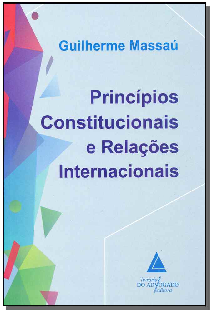 Princípios Constitucionais e Relações Internacionais - 01ed/18