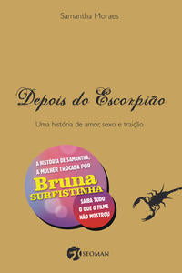Depois do Escorpião - Uma História de Amor, Sexo e Traição