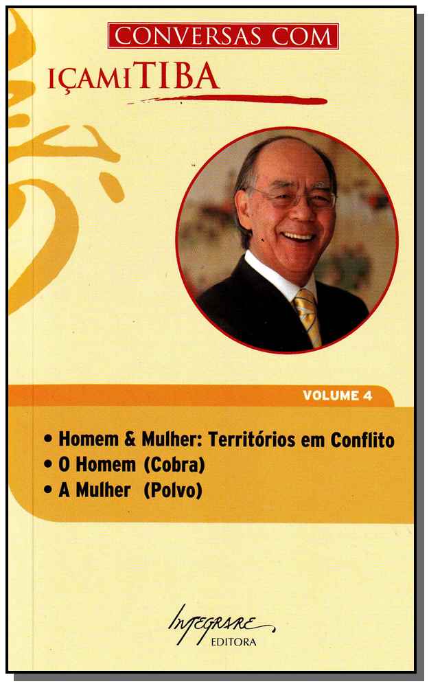 Conversas com Içami Tiba - Homem & Mulher: Territórios em Con?ito o Homem (Cobra) a Mulher (Polvo)