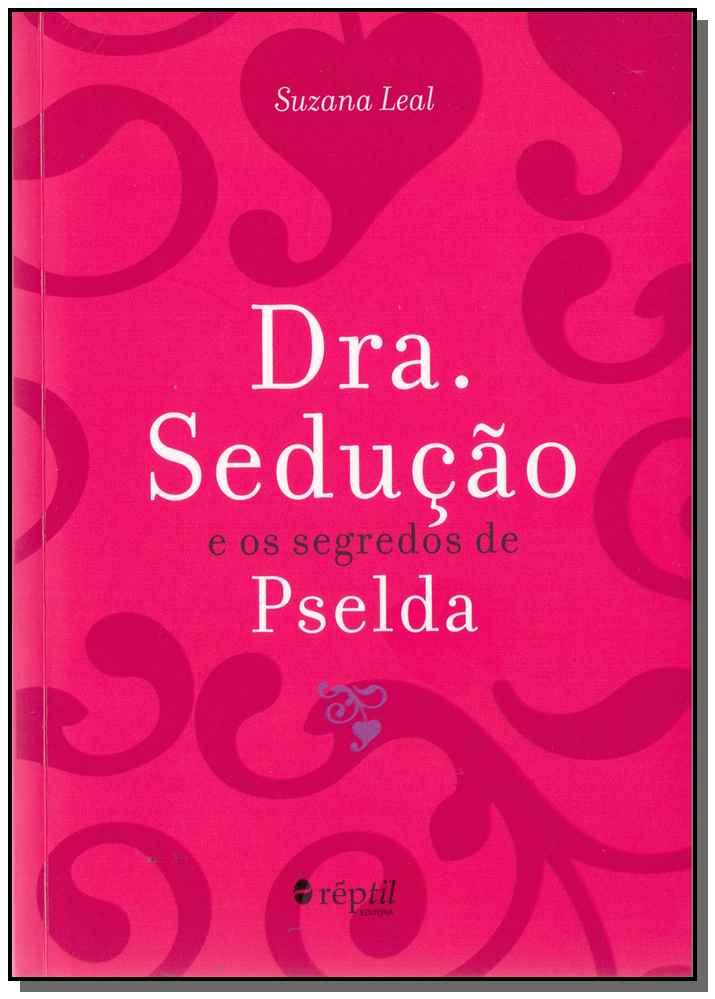 Dra. Sedução e os Segredos de Pselda