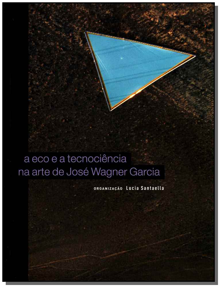 Eco e a Tecnociencia na Arte de Jose Wagner Garcia