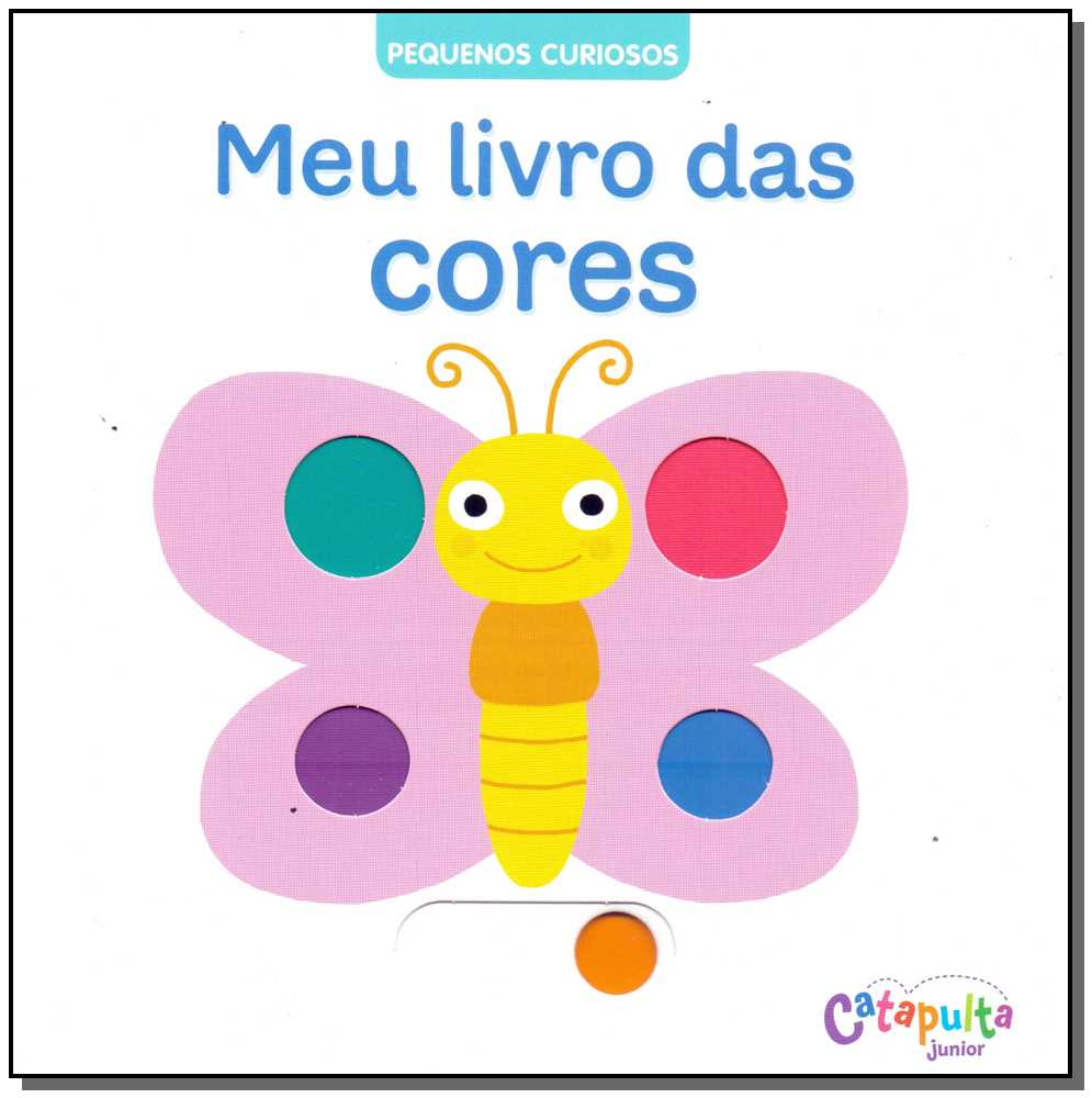 Pequenos Curiosos - Meu Livro das Cores