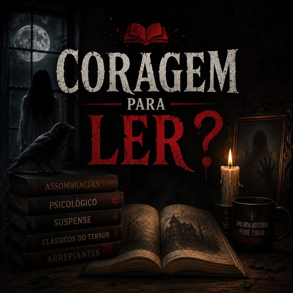 Coragem para ler?