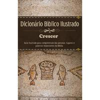 Capa do livro Dicionário Bíblico - Ilustrado Crescer - Estampa Única, de Diversos Autores