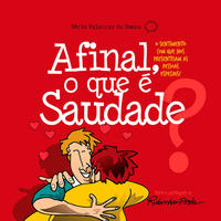 Afinal, o que É Saudade?
