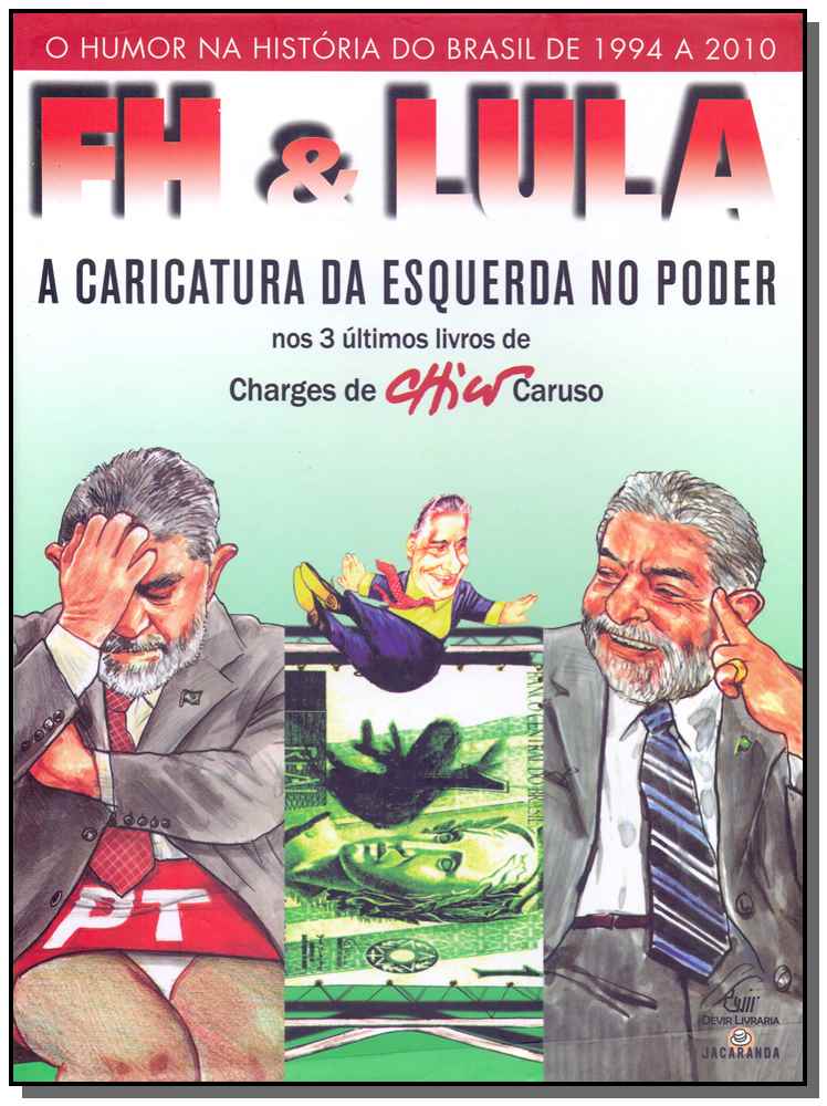 Box - Fh e Lula - A Caricatura da Esquerda no Poder