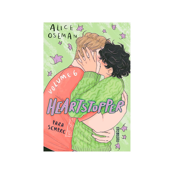 Heartstopper: Para sempre (vol. 6) (com brinde): Inspiração para o filme da Netflix (capa dura)