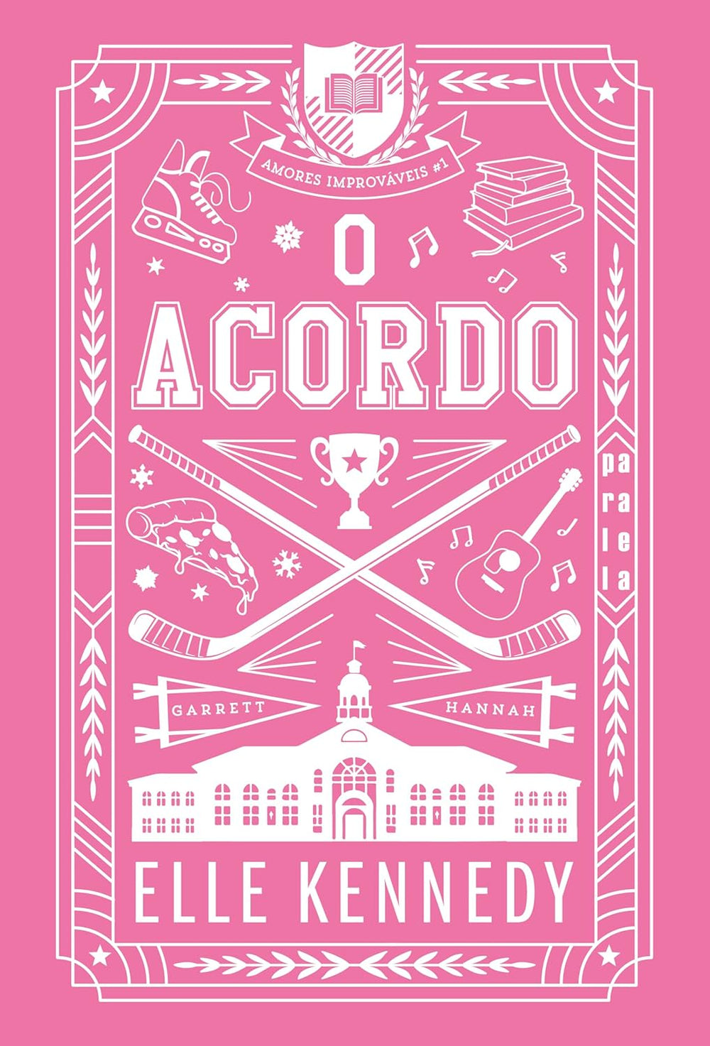 O acordo (Nova edição): Amores improváveis