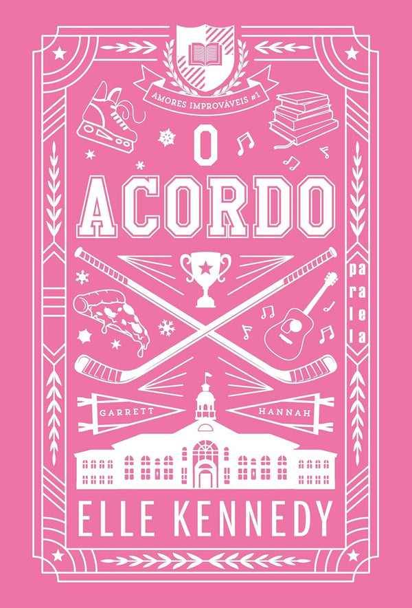 O acordo (Nova edição): Amores improváveis