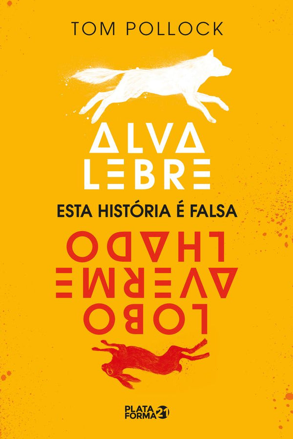Capa do livro Alva Lebre, Lobo Avermelhado - Esta História É Falsa, de Tom Pollock