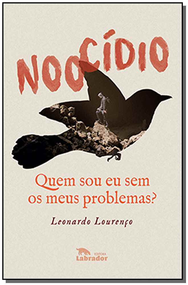 Noocídio - Quem Sou Eu sem os Meus Problemas?