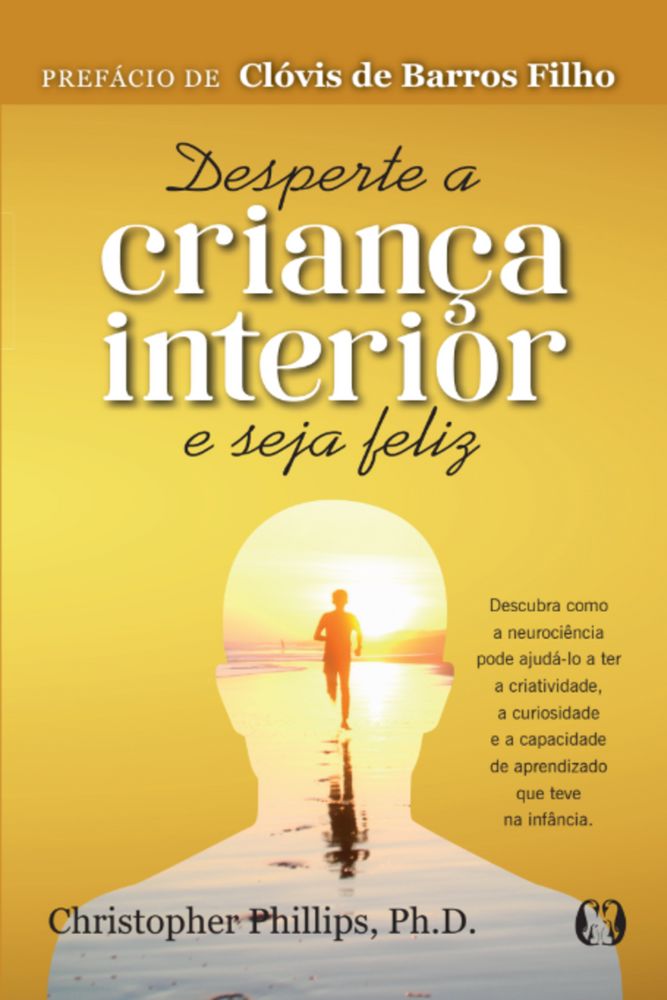 Desperte a Criança Interior e Seja Feliz