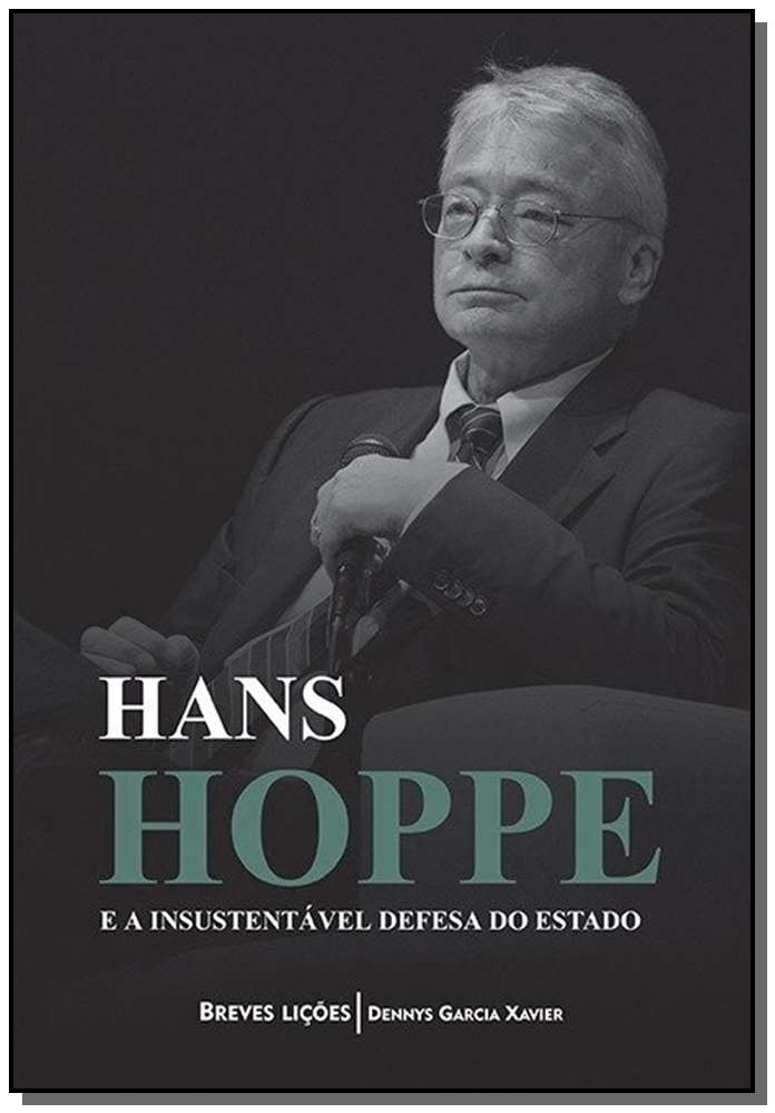 Hans Hoppe e a Insustentável Defesa do Estado