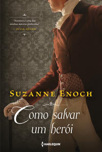 Capa do livro Como Salvar um Herói - Trilogia dos Canalhas Livro 3, de Suzanne Enoch