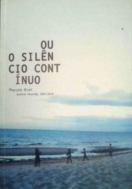 Ou o Silêncio Contínuo – Poesia Reunida 2007-2019