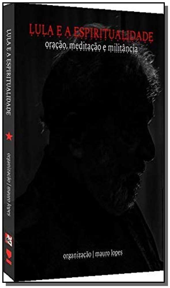 Capa do livro Lula e a Espiritualidade: Oração, Meditação e Militância, de Mauro Lopes